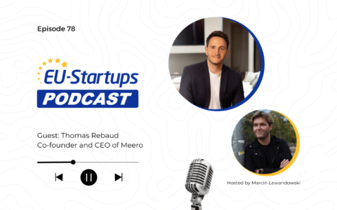 EU-Startups Podcast | Episode 78: Thomas Rebaud, Co-founder and CEO of Meero