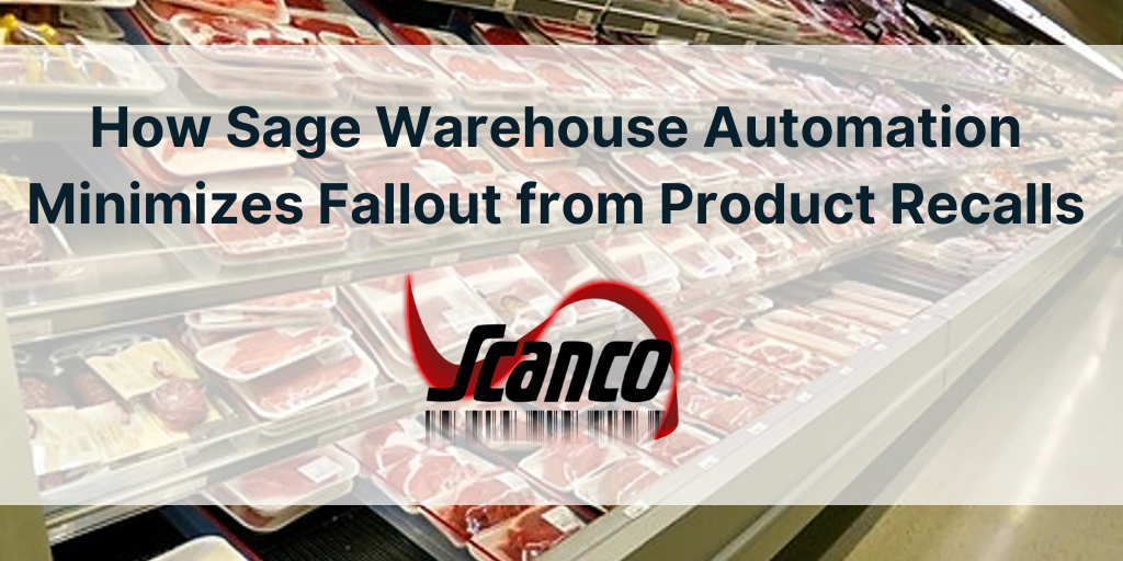 How Sage Warehouse Automation Minimizes Fallout from Product Recalls