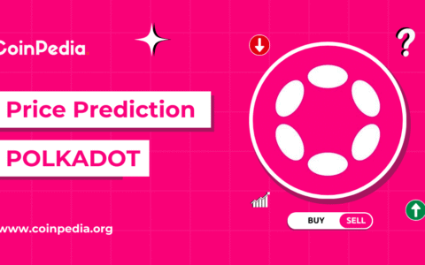 Polkadot Price Prediction 2025, 2026 – 2030: Will DOT Price Cross $10?